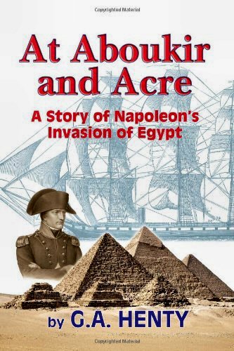 At Aboukir and Acre [ePUB]